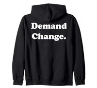 Demand Change Bold Statement Activism Sudadera con Capucha