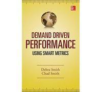 Demand Driven Performance: Operational Metrics for the 21st Century (MECHANICAL ENGINEERING)
