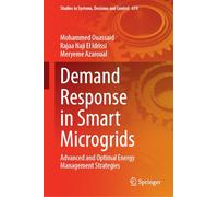 Demand Response in Smart Microgrids: Advanced and Optimal Energy Management Strategies: 619 (Studies in Systems, Decision and Control, 619)