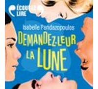 Demandez-leur la lune