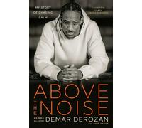 DeMar DeRozan Dave Zarum Above the Noise (Tapa dura)