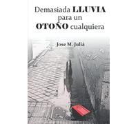 Demasiada lluvia para un otoño cualquiera