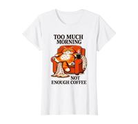 Demasiada mañana No Hay Suficiente café Divertido Gato Humor Camiseta gráfica económica, Mujer, Blanco, XL