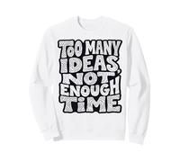 Demasiadas Ideas, no Hay Tiempo Suficiente Diseño de tipografía Sudadera