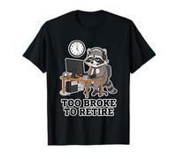 Demasiado Arruinado para jubilarse Meme Raccoon Office Burnout Camiseta