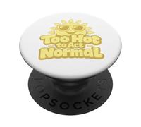 Demasiado Caliente para Actuar con una Cita Normal PopSockets PopGrip Adhesivo
