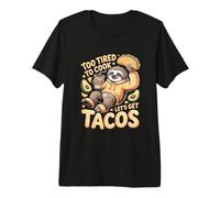 Demasiado Cansado para Cocinar Vamos A Conseguir Tacos Sloth Taco Camiseta Premium