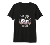 Demasiado Cansado para Cuidar Dormir Panda Arte Relax Camiseta Premium
