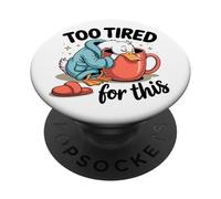Demasiado Cansado para Esto - Silly Goose - Goose Vibes - Funny Goose PopSockets PopGrip Adhesivo