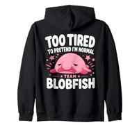 Demasiado Cansado para Fingir Que Soy Normal Equipo Blobfish Sudadera con Capucha