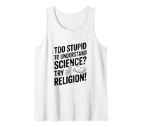 ¿Demasiado estúpido para Entender la Ciencia? ¡Prueba la religión! Camiseta sin Mangas