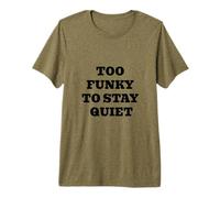 Demasiado Funky para Mantenerse Tranquilo Camiseta Premium