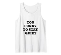 Demasiado Funky para Mantenerse Tranquilo Camiseta sin Mangas