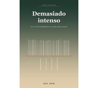 Demasiado intenso: Vivir con alta sensibilidad en un mundo a todo volumen (Mente distinta)