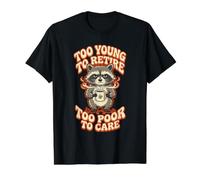 Demasiado Joven para jubilarse Demasiado pobre para cuidar el café de Mapache Camiseta gráfica económica, Hombre, Negro, XL