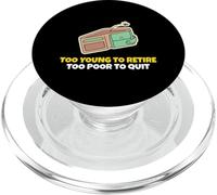 Demasiado Joven para jubilarse Demasiado pobre para Dejar el Personal de la Oficina PopSockets PopGrip para MagSafe
