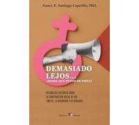 DEMASIADO LEJOS... ¿DESDE QUÉ PUNTO DE VISTA?: Un análisis histórico sobre la construcción social de los límites, la autoridad y la igualdad