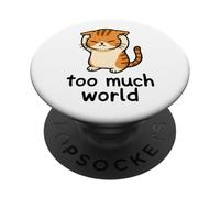 Demasiado Mundo TDAH sobrecarga sensorial de Gato abrumado PopSockets PopGrip Adhesivo