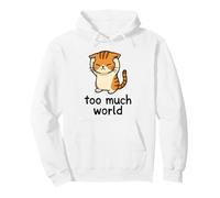 Demasiado Mundo TDAH sobrecarga sensorial de Gato abrumado Sudadera con Capucha