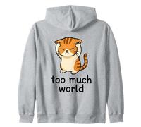 Demasiado Mundo TDAH sobrecarga sensorial de Gato abrumado Sudadera con Capucha