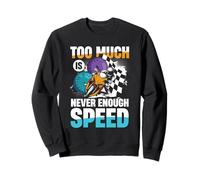 Demasiado Nunca es Suficiente Speed Rider Sudadera