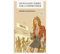 DEMASIADO TARDE PARA COMPRENDER (Bagua)