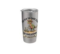 Demasiado viejo para cuidar a un club, me importa un carajo, divertido dinosaurio roto Vaso térmico de acero inoxidable de doble pared