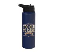 Demasiado viejo para cuidar Club Divertido Senior Humor Dicho (en la espalda) Stainless Steel Insulated Water Bottle