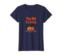 Demasiado Viejo para engañar Demasiado Joven para Tratar el Humor de Halloween Camiseta, Mujer, Azul Marino, XS