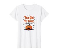 Demasiado Viejo para engañar Demasiado Joven para Tratar el Humor de Halloween Camiseta, Mujer, Blanco, S