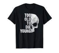 Demasiado Viejo para Morir Joven Camiseta gráfica económica, Hombre, Negro, S
