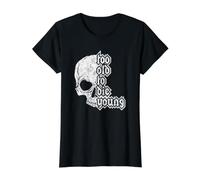 Demasiado Viejo para Morir Joven Camiseta gráfica económica, Mujer, Negro, S