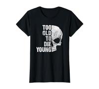 Demasiado Viejo para Morir Joven Camiseta gráfica económica, Mujer, Negro, S