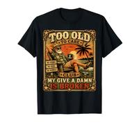 Demasiado Viejo para Que me importe Club No me Importa Mi Camiseta