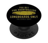Demasiado Viejo para shortboards Solo longboards Diseño de PopSockets PopGrip Adhesivo