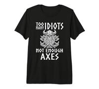 Demasiados Idiotas No Suficientes Hachas Mitología Nórdica Vikinga Dioses Camiseta Premium