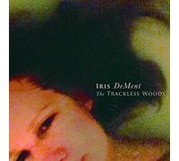 Dement,Iris - The Trackless Woods