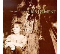 Dement, Iris - The Way I Should by Dement, Iris (1996) Audio CD