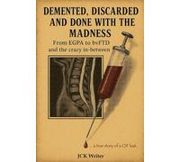 Demented, Discarded and Done with the Madness: From EGPA to bvFTD and the crazy in-between