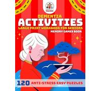 Dementia Activities for Seniors: 120 Anti-Stress Easy Puzzles, Cognitive Memory Games, Exercises Book for Alzheimer's and Dementia Patients, Large ... (Activity Book For Senior With Dementia)