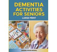 Dementia Activities for Seniors: Fun Brain Games, Puzzles & Exercises for Alzheimer's Patients & Memory Care Large Print