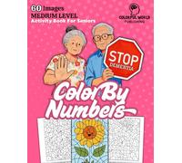Dementia Activity Book for Seniors: 60 Images Color By Numbers, Medium Level, Calming Games and Memory Boosting Exercises for Elderly, Large Print , ... (Activity Book For Senior With Dementia)
