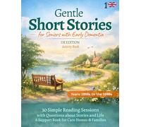 Dementia Activity Book: Short Stories for Seniors with Early Dementia (UK Edition): 30 Simple Reading Sessions Collection 1 with Conversation ... & Group Activities, Memory Support book