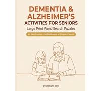 DEMENTIA & ALZHEIMER'S ACTIVITIES FOR SENIORS: 60 Simple, Large Print Word Search Puzzles for Seniors with Memory Loss - No Backwards or Diagonal Words