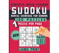 Dementia Brain Training Sudoku: Hard Large Print Mental Exercises For Seniors
