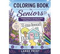 Dementia Coloring Book for Seniors: Easy Alzheimer's Activities for Elderly Adults. Relaxing Large Print Coloring Pages for Memory Care & Cognitive ... & Dementia Aid Workbooks for Seniors Series)
