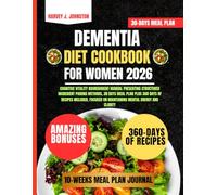 Dementia Diet Cookbook For Women 2026: Cognitive vitality nourishment manual presenting structured ingredient pairing methods, 30 days meal plan plus ... AND GUIDE NUTRITION COOKBOOK TASTY SERIES)
