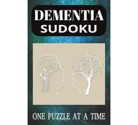 Dementia Sudoku Puzzle Book: Sudoku Puzzles for Dementia ] Dementia, Help Calm the Mind, Memory [ 6x9 inches, 110 Pages [ 50+ Puzzles ] Solutions Included