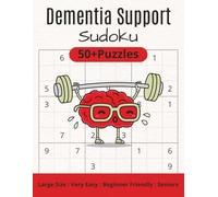 Dementia Support Sudoku Puzzles: Very Easy/Large Format 8.5x11 inches, 111 pages/50+Puzzles/Solutions and Instructions Included/Cognitive Support