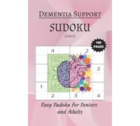 Dementia Support Sudoku: Sudoku 4x4 and 6x6 Puzzles for Dementia| Easy Sudoku for Seniors and Adults | 6x9 Inches, 100 pages | 50 Puzzles | Solutions Included
